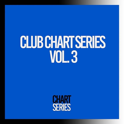 VA - Club Chart Series Vol 3 [CSCL03]